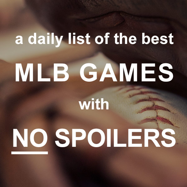 Daily Best MLB Games - No Spoilers