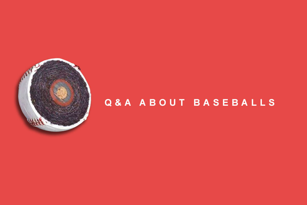 10 Questions People Ask About Baseballs (as in, the actual ball)